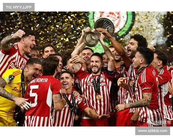 奥林匹亚科斯勇夺欧协联冠军再创辉煌 完美演绎希腊足球新篇章